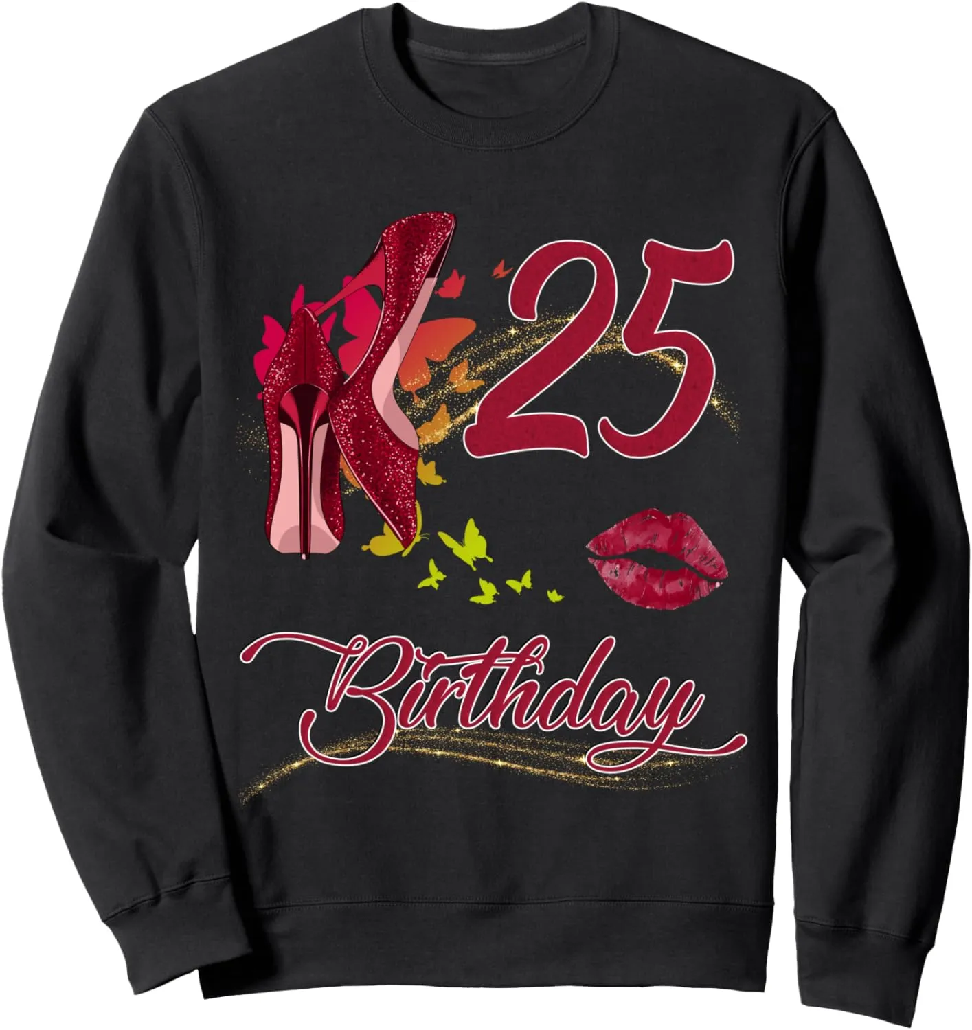 25th Birthday Butterflies High Heels Sweatshirt