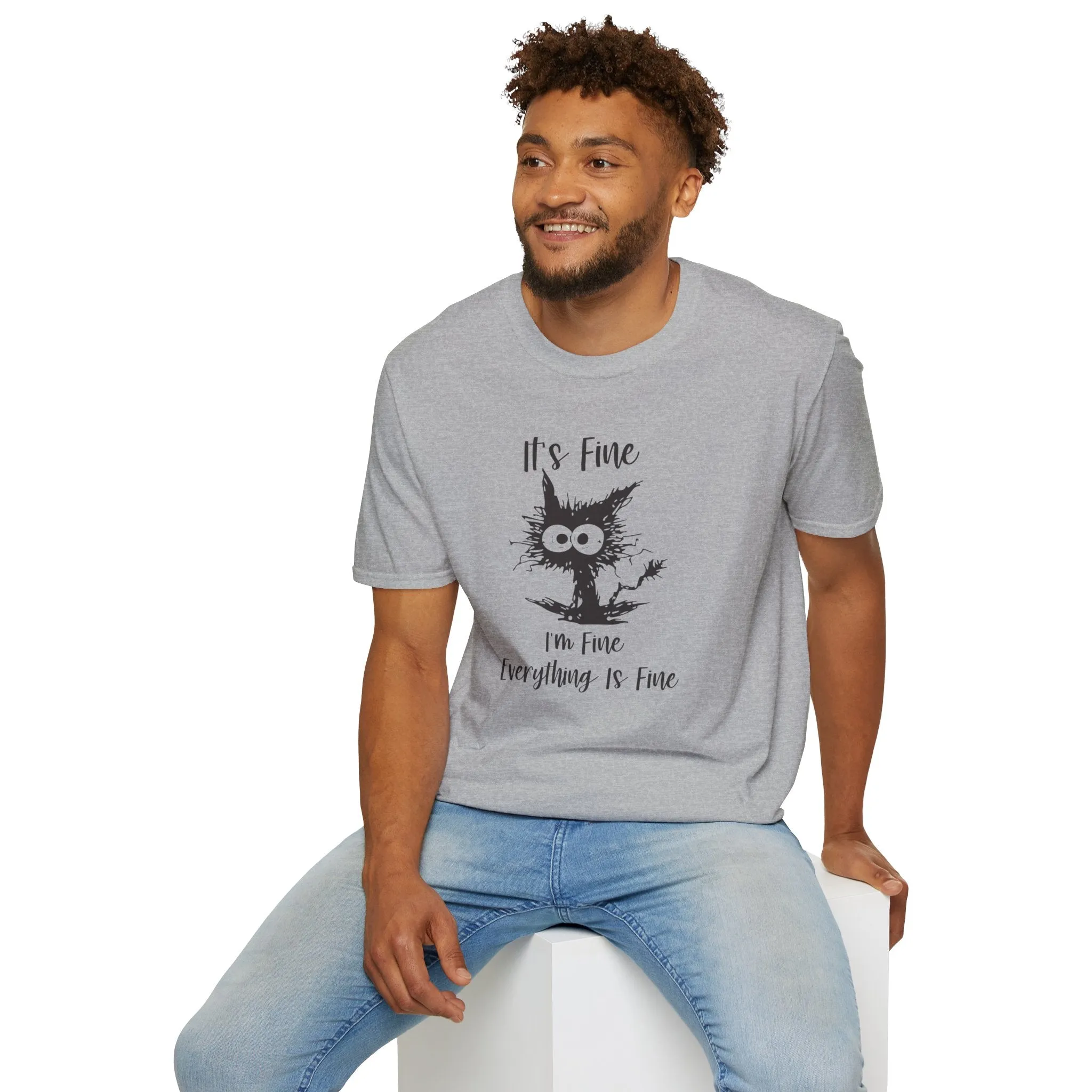 It's Fine, Im Fine, Everything Is Fine - Funny Graphic Tee