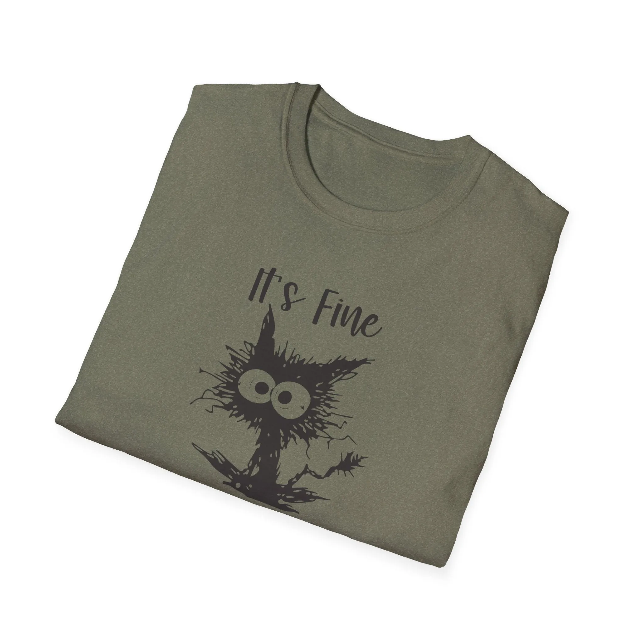 It's Fine, Im Fine, Everything Is Fine - Funny Graphic Tee